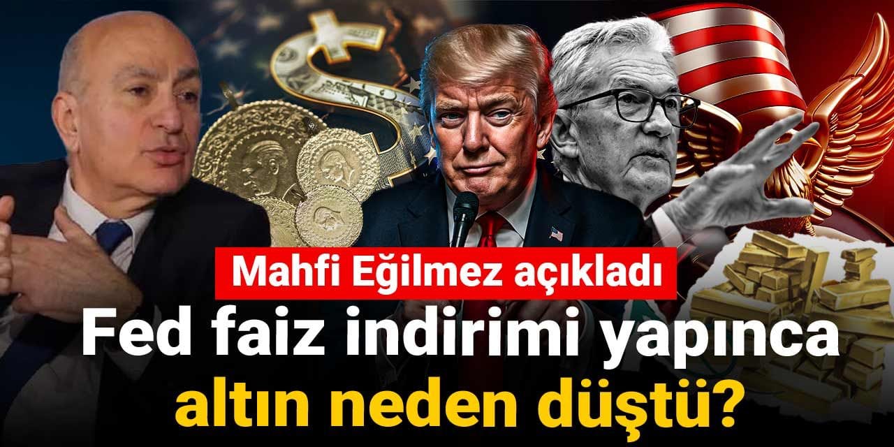 mahfi egilmez acikladi fed faiz indirimi yapinca altin neden dustu kNZt1bG1