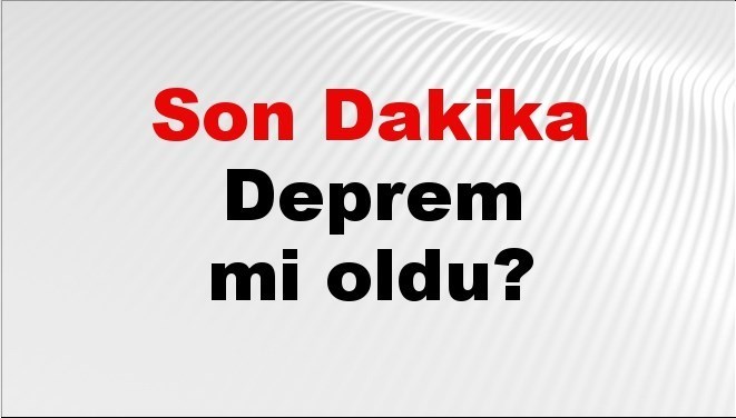 son dakika deprem mi oldu az once deprem nerede oldu istanbul ankara izmir ve il il afad son depremler 13 ekim 2025 h7ZrtRnK.jpg